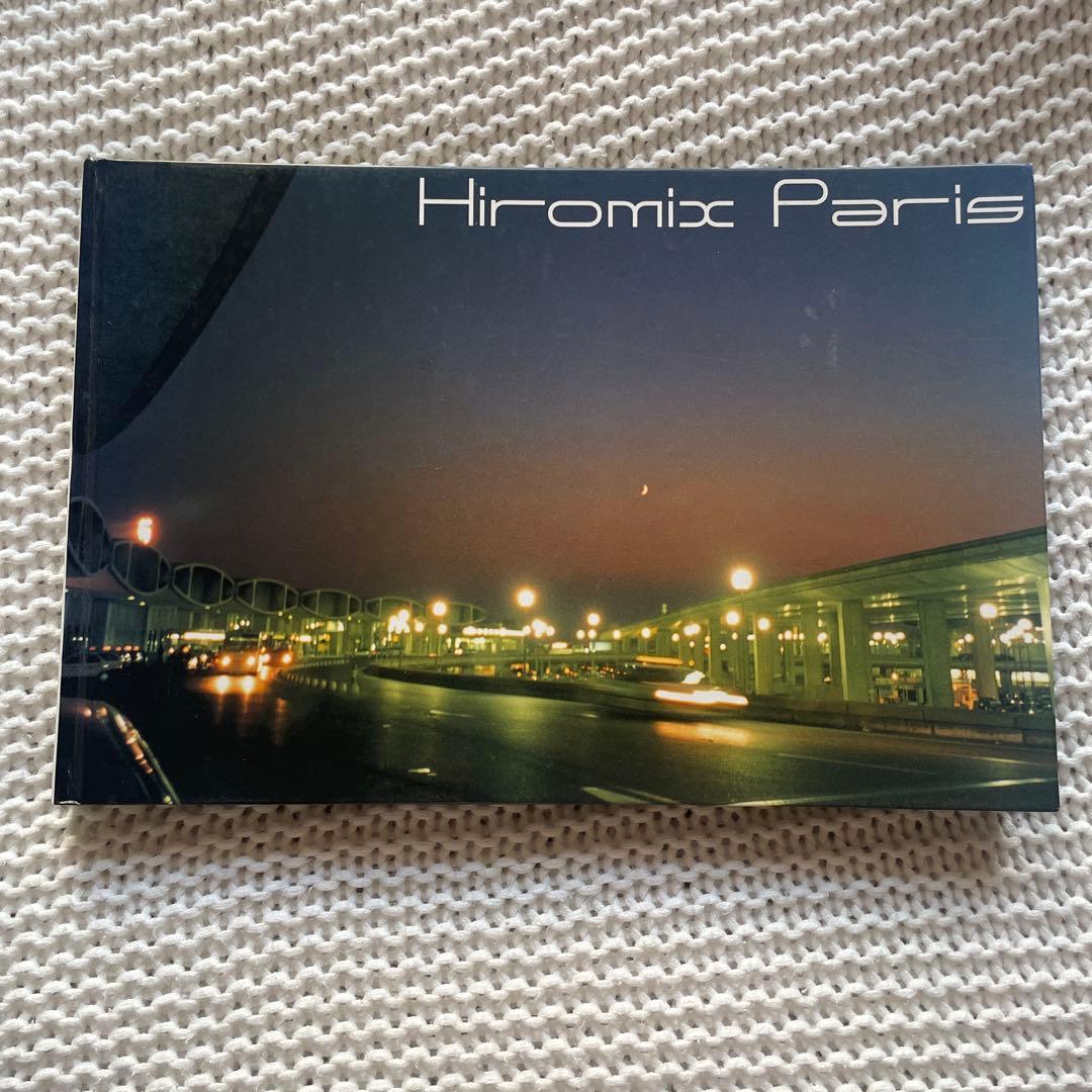 アート・デザイン・音楽 HIROMIX PARIS '97-'98 HIROMIX PARIS '97-'98 ヒロミックス 写真集 - 古本買取 2手舎/二手舎