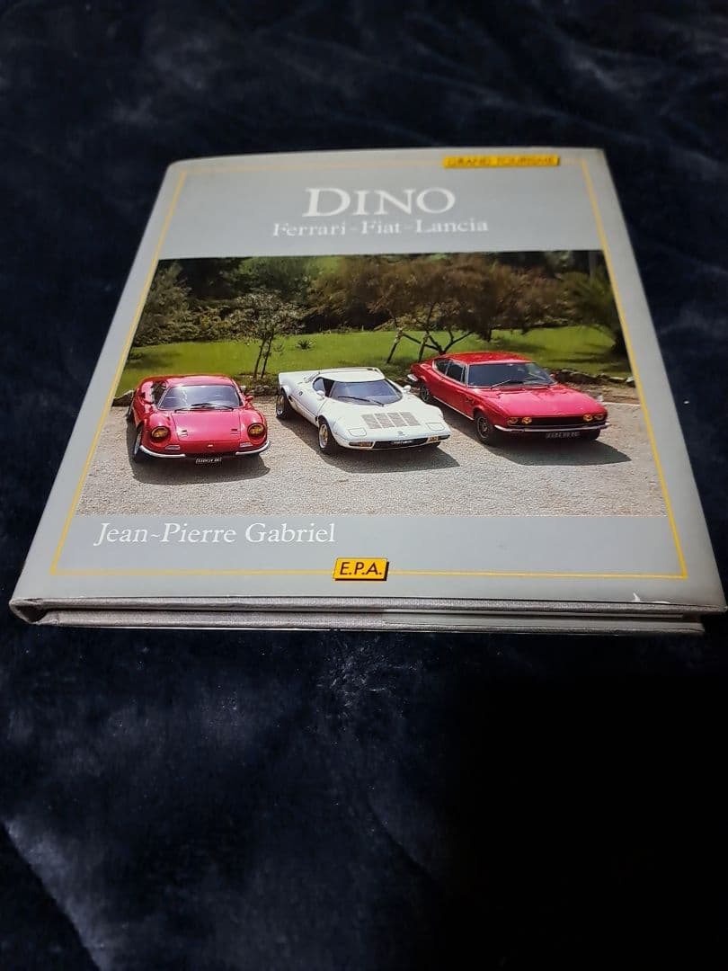 洋書 Grand Tourisme: Dino Ferrari-Fiat-Lancia Jean-Pierre Gabriel - Dino - Ferrari - Fiat - Lancia - Livres