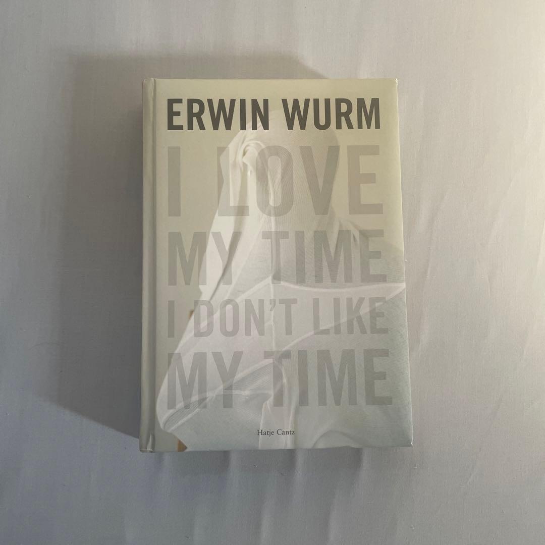 洋書 Erwin Wurm I Love My Time 洋書 Erwin Wurm I Love My Time Erwin Wurm I Love My Time 洋書