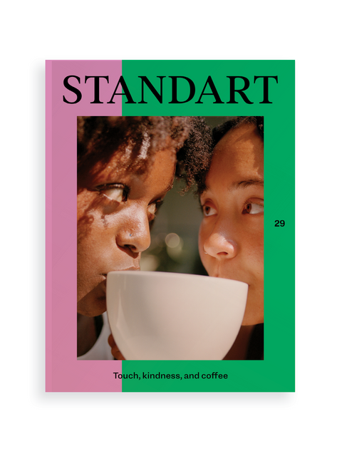 Issue 29: Touch, kindness, and coffee – Standart