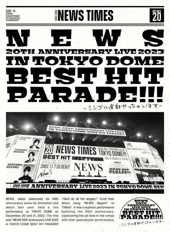 NEWS 20th Anniversary LIVE 2023 in TOKYO DOME BEST HIT PARADE