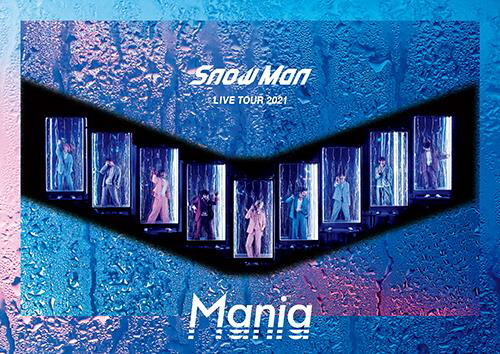 Snow Man LIVE TOUR 2021 Mania｜STARTO ENTERTAINMENT
